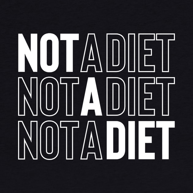 Not a Diet by FoodieTees